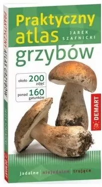 Praktyczny atlas grzybów - tantis.pl