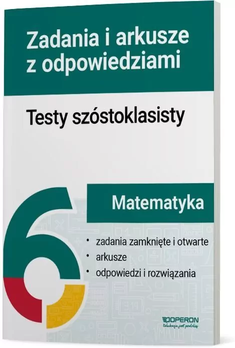 Testy szóstoklasisty. Matematyka. Zadania i arkusze - tantis.pl