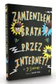 Zamieniłem brata przez internet - tantis.pl