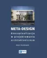 Meta-Design. Konceptualizacja w projektowaniu... - tantis.pl