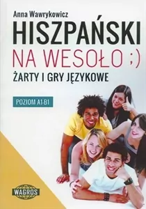 Hiszpański na wesoło ;). Żarty i gry językowe