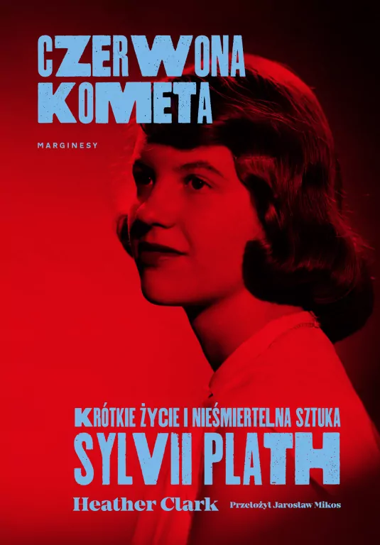 Czerwona kometa. Krótkie życie i nieśmiertelna sztuka Sylvii Plath - tantis.pl