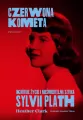 Czerwona kometa. Krótkie życie i nieśmiertelna sztuka Sylvii Plath - tantis.pl