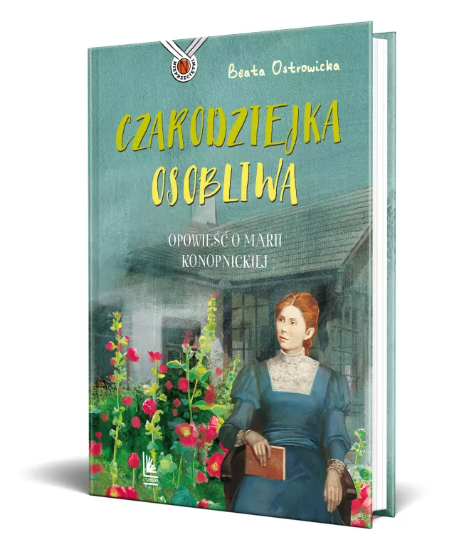 Czarodziejka osobliwa. Opowieść o Marii konopnickiej. Nieprzeciętni - tantis.pl
