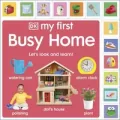 My First Busy Home: Let's Look and Learn! - tantis.pl