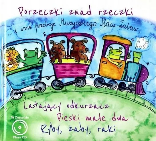 Porzeczki znad rzeczki i inne przeboje. Muzyczny plac zabaw. CD - tantis.pl