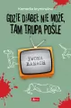 Gdzie diabeł nie może, tam trupa pośle. Seria z trupem. Tom 3 - tantis.pl