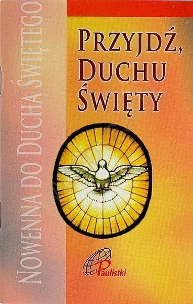 Przyjdź Duchu Święty. Nowenna do Ducha Świętego - tantis.pl