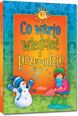 Wiek 3-5 - Co warto wiedzieć o przyrodzie. 64 strony w kolorze