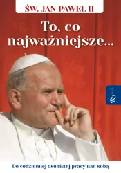 Święty Jan Paweł II. To co najważniejsze