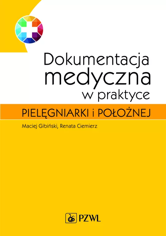Dokumentacja medyczna w praktyce pielęgniarki i położnej - tantis.pl