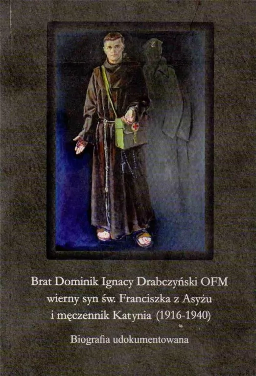 Brat Dominik Ignacy Drabczyński OFM... - tantis.pl