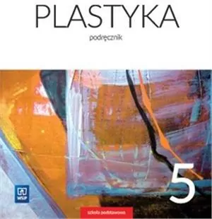 Plastyka 5. Podręcznik. Szkoła podstawowa - tantis.pl