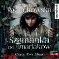 Szamanka od umarlaków. Audiobook - tantis.pl