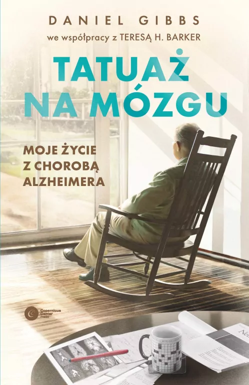 Tatuaż na mózgu. Moje życie z chorobą Alzheimera - tantis.pl