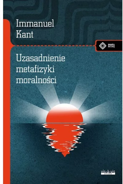 Uzasadnienie metafizyki moralności - tantis.pl