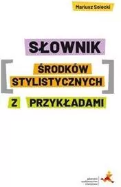 Słownik środków stylistycznych z przykładami