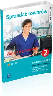 Sprzedaż towarów. Kwalifikacja A.18.2. Część 2 WSiP - tantis.pl
