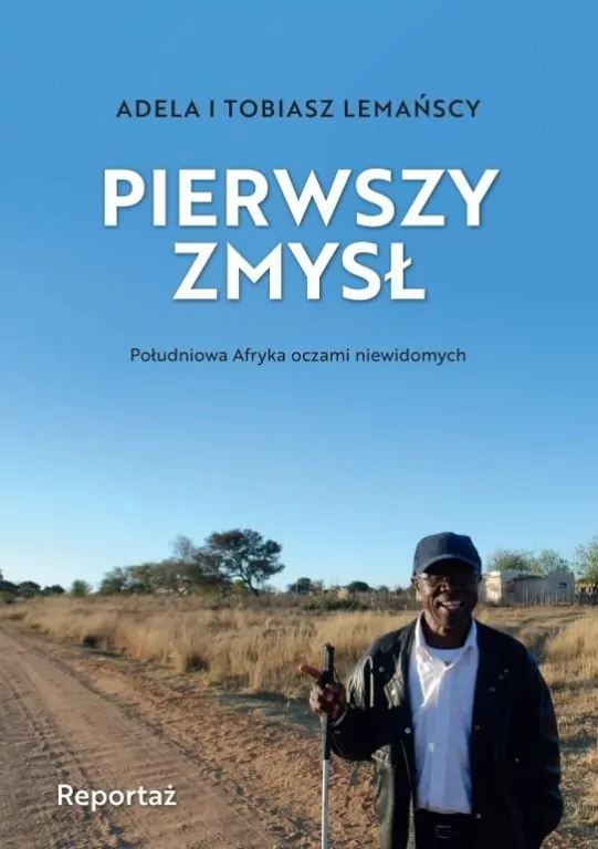Pierwszy zmysł. Południowa Afryka oczami niewidomych - tantis.pl