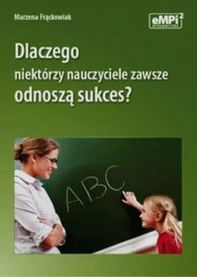 Dlaczego niektórzy nauczyciele zawsze odnoszą sukces? - tantis.pl