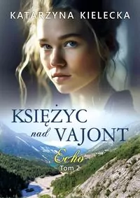 Echo. Księżyc nad Vajont. Tom 2 - tantis.pl