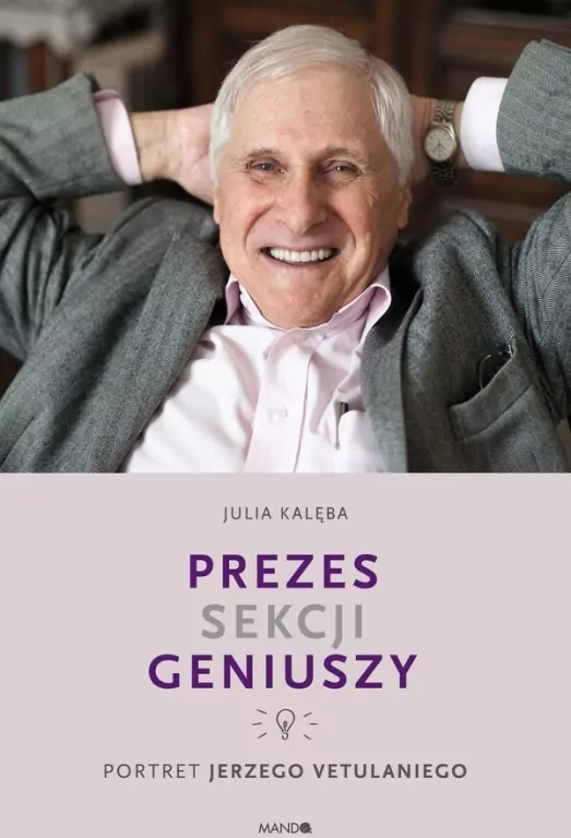 Prezes Sekcji Geniuszy.Portret Jerzego Vetulaniego - tantis.pl