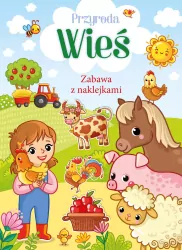 Wieś. Przyroda. Zabawa z naklejkami