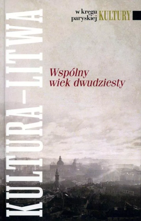 Kultura Litwa Wspólny wiek dwudziesty - tantis.pl