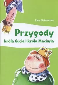 Przygody króla Gucia i króla Maciusia - tantis.pl