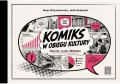 Komiks w obiegu kultury. Historia, Rynek, Biblioteki - tantis.pl