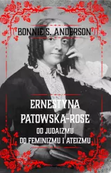 Ernestyna Potowska-Rose. Od judazmu do ateizmu...