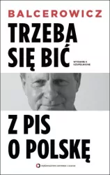 Trzeba się bić z PIS o Polskę