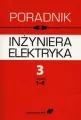 Poradnik inżyniera elektryka. Tom 3 rozdziały 1-6 - tantis.pl