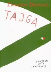 Tajga. Tamtego lata w Kajenie