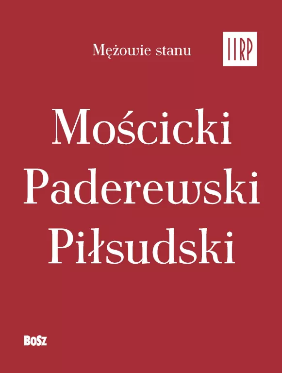 Mężowie stanu II RP. Komplet w etui - tantis.pl