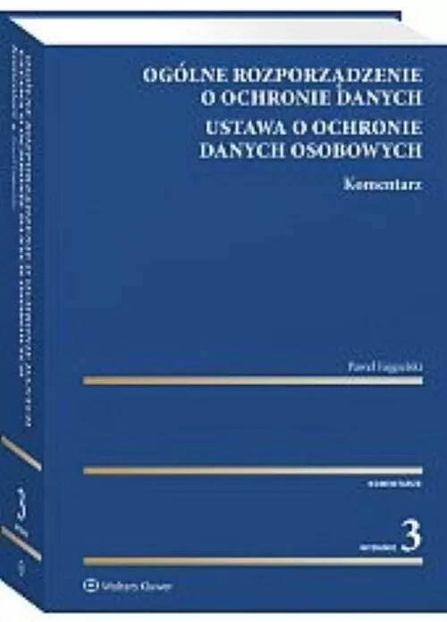 Ogólne rozporządzenie o ochronie danych. Komentarz - tantis.pl