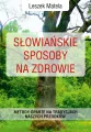 Słowiańskie sposoby na zdrowie - tantis.pl