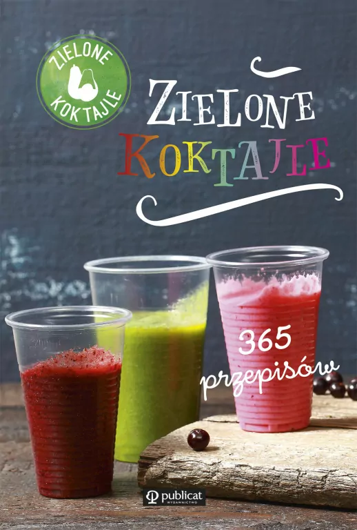 Zielone koktajle. 365 przepisów - tantis.pl