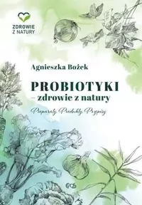 Probiotyki - zdrowie z natury. Preparaty. Produkty - tantis.pl