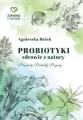 Probiotyki - zdrowie z natury. Preparaty. Produkty - tantis.pl