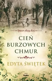 Cień burzowych chmur. Spacer Aleją Róż. Tom 1 - tantis.pl