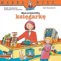Mam przyjaciółkę księgarkę. Mądra Mysz - tantis.pl