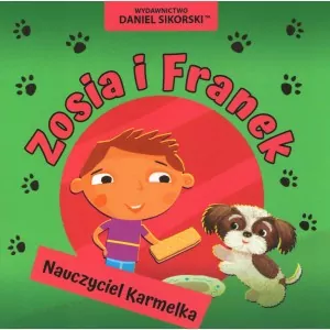 Zosia i Franek. Nauczyciel Karmelka