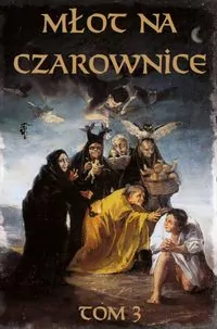 Młot na czarownice. Język Współczesny. Tom 3 - tantis.pl