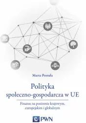 Polityka społeczno-gospodarcza w UE. Finanse na poziomie krajowym, europejskim i globalnym