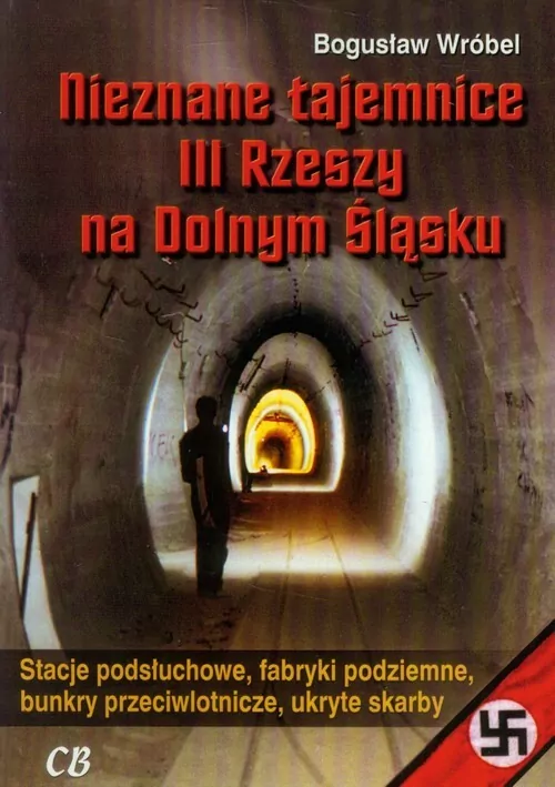 Nieznane tajemnice III Rzeszy na Dolnym Śląsku - tantis.pl
