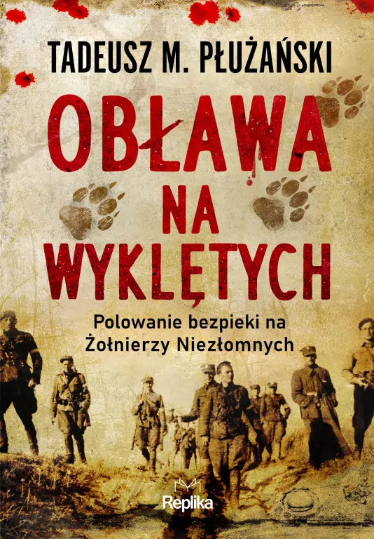 Obława na Wyklętych. Polowanie bezpieki na Żołnierzy Niezłomnych - tantis.pl