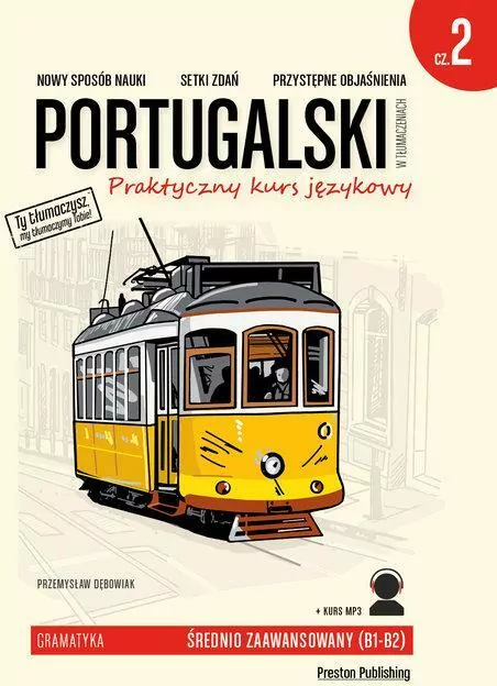 Portugalski w tłumaczeniach. Praktyczny kurs językowy. Gramatyka 2. Poziom średnio zaawansowany B1/B2 - tantis.pl