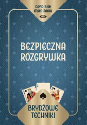 Brydżowe techniki. Bezpieczna rozgrywka