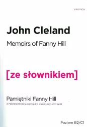 Memoirs of Fanny Hill. Pamiętniki Fanny Hill z podręcznym słownikiem angielsko-polskim. Poziom B2/C1. Ze słownikiem